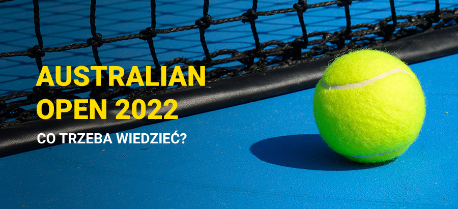 Australian Open 2022 - co trzeba wiedzieć?