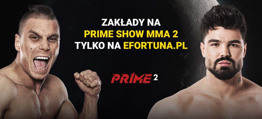 PRIME SHOW MMA 2 - zakłady tylko w Fortunie