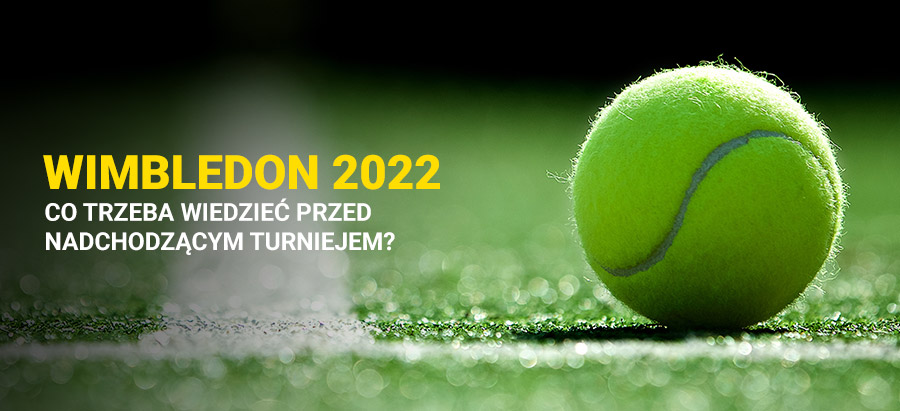 Wimbledon 2022 - kto faworytem? Zapowiedź oraz kursy bukmacherskie