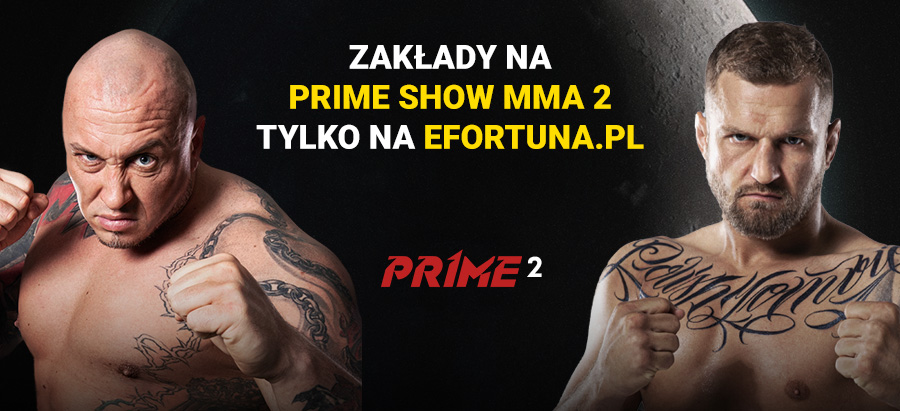 PRIME SHOW MMA 2 - zakłady tylko w Fortunie