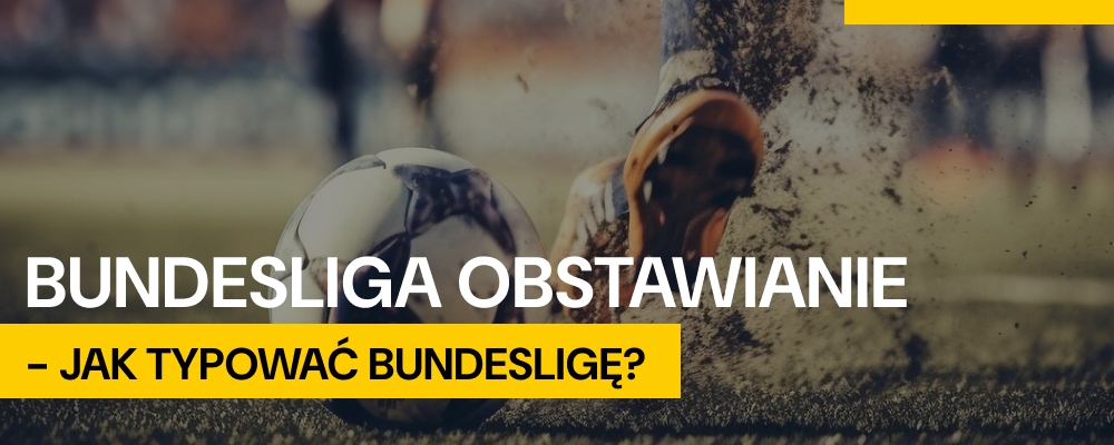 Bundesliga obstawianie - jak typować Bundesligę?