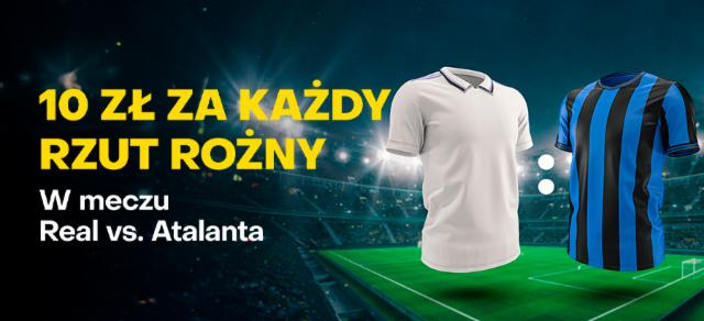 10 zł za każdy rzut rożny w meczu Real Madryt - Atalanta